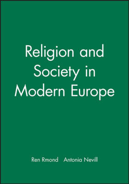 Religion and Society in Modern Europe by Rene Remond