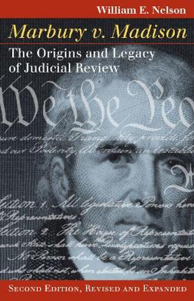 Marbury v. Madison: The Origins and Legacy of Judicial Review by William E. Nelson