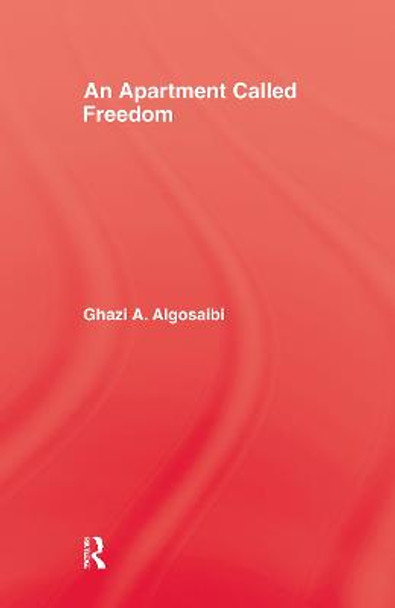 Apartment Called Freedom by Ghazi Algosaibi