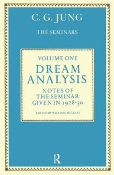 Dream Analysis 1: Notes of the Seminar Given in 1928-30 by C. G. Jung