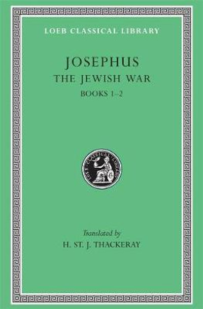 Works: v. 2: The Jewish War, Bks.I-II by Flavius Josephus