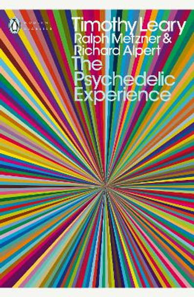 The Psychedelic Experience: A Manual Based on the Tibetan Book of the Dead by Timothy Leary