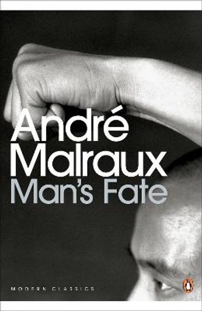 Man's Fate by Andre Malraux