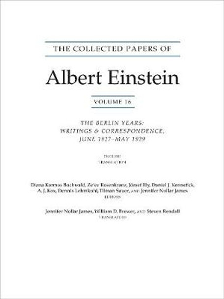 The Collected Papers of Albert Einstein, Volume 16 (Translation Supplement): The Berlin Years / Writings & Correspondence / June 1927-May 1929 by Professor Diana K. Buchwald