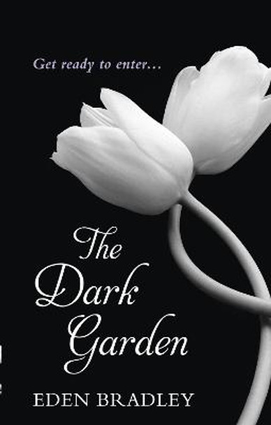 The Dark Garden by Eden Bradley
