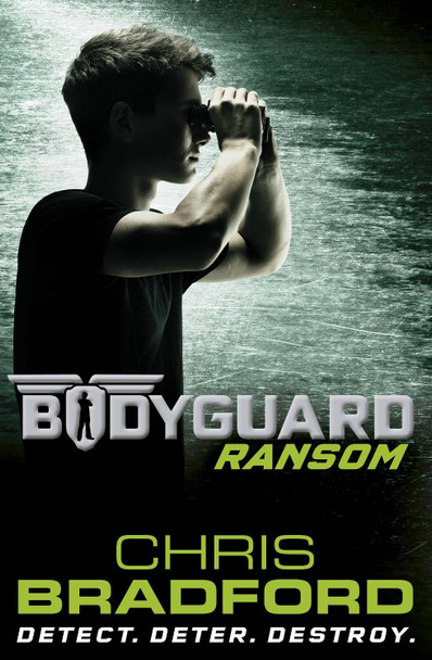 Bodyguard: Ransom (Book 2) by Chris Bradford Bodyguard: Ransom (Book 2) by Chris Bradford
