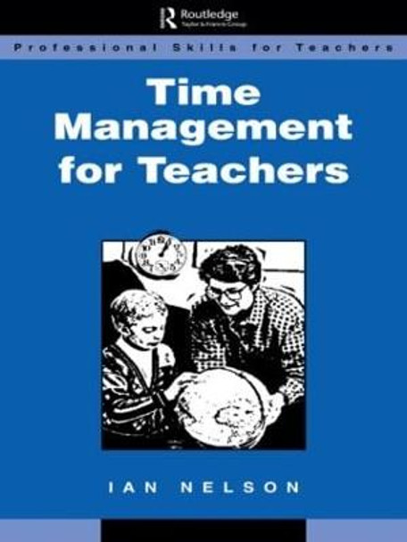 Time Management for Teachers by Ian Nelson