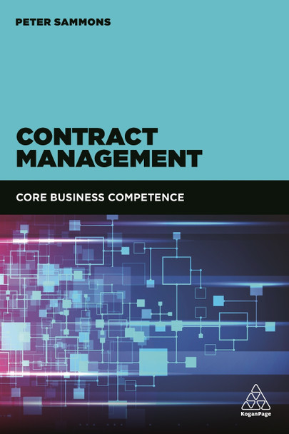 Contract Management: Core Business Competence Peter Sammons 9780749480646
