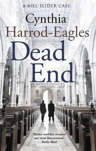 Dead End: A Bill Slider Mystery (4) by Cynthia Harrod-Eagles