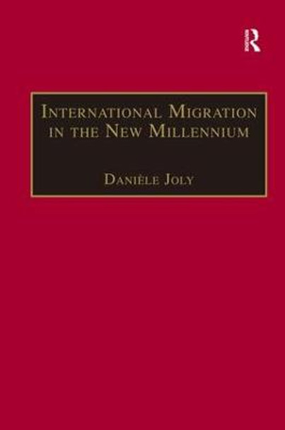 International Migration in the New Millennium: Global Movement and Settlement by Daniele Joly