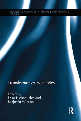 Transformative Aesthetics by Erika Fischer-Lichte 9780367736002
