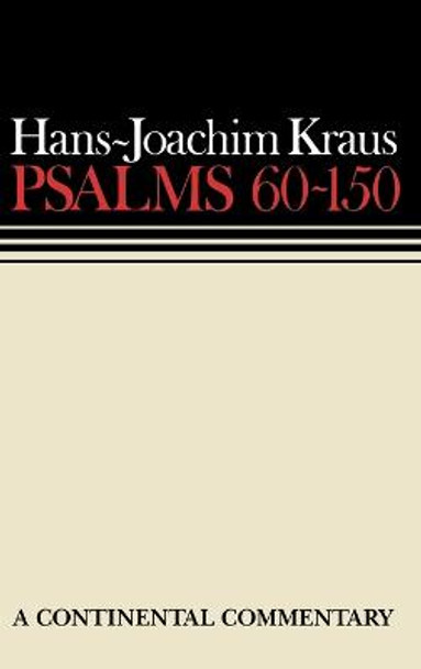 Psalms: 60-150 by H.J. Kraus