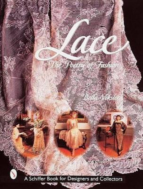 Lace: The Poetry of Fashion by Bella Veksler