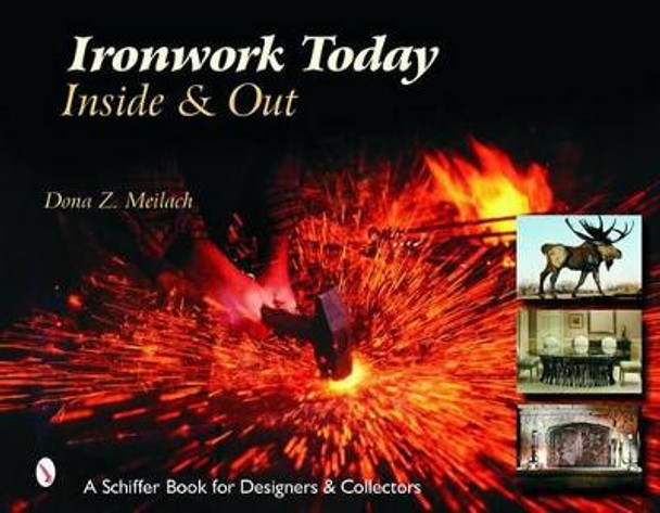 Ironwork Today: Inside and Out by Dona Z. Meilach