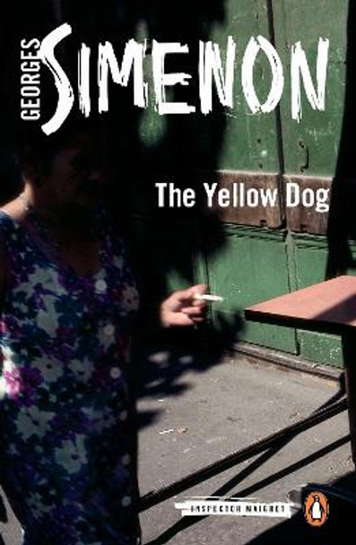 The Yellow Dog: Inspector Maigret #5 by Georges Simenon