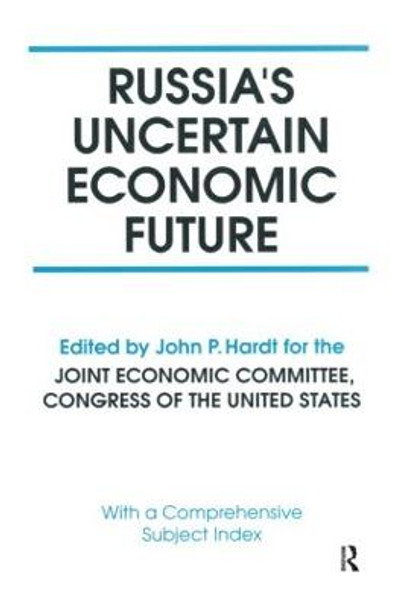 Russia's Uncertain Economic Future by John P. Hardt
