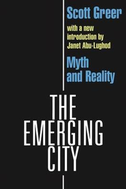 The Emerging City: Myth and Reality by Scott Greer