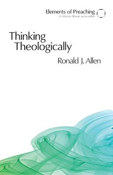 Thinking Theologically by Ronald J. Allen