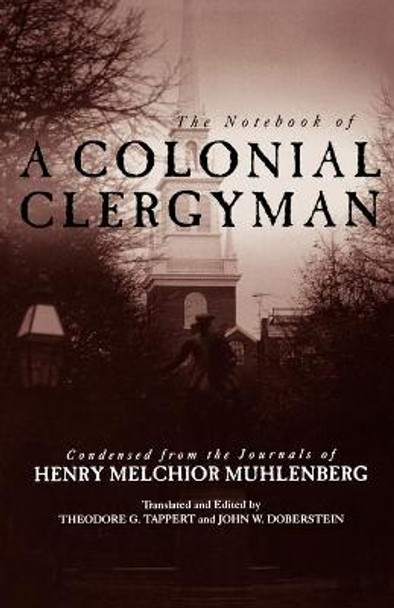 Colonial Clergyman, the Notebook of A by Theodore G. Tappert