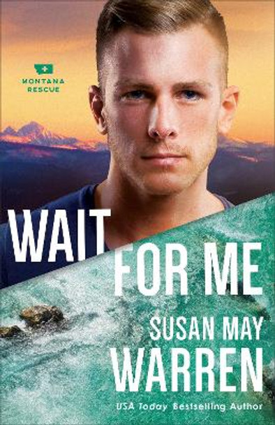 Wait for Me by Susan May Warren