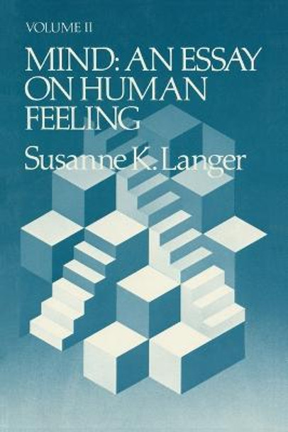 Mind: An Essay on Human Feeling: Volume 2 by Susanne K. Langer