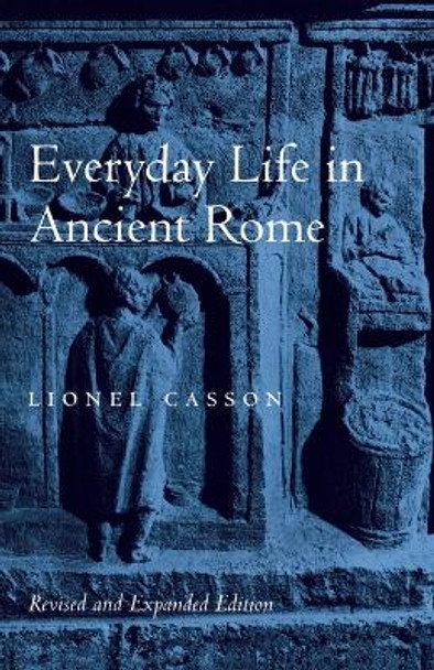 Everyday Life in Ancient Rome by Lionel Casson