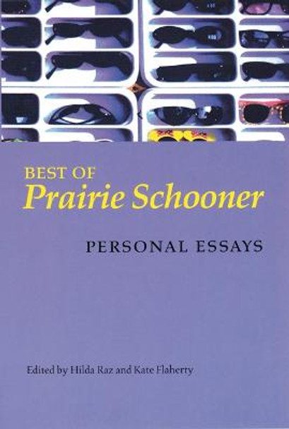 Best of &quot;Prairie Schooner&quot;: Personal Essays by Hilda Raz