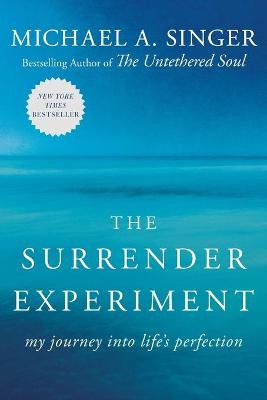 The Surrender Experiment by Michael A. Singer