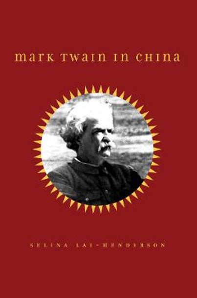 Mark Twain in China by Selina Lai-Henderson