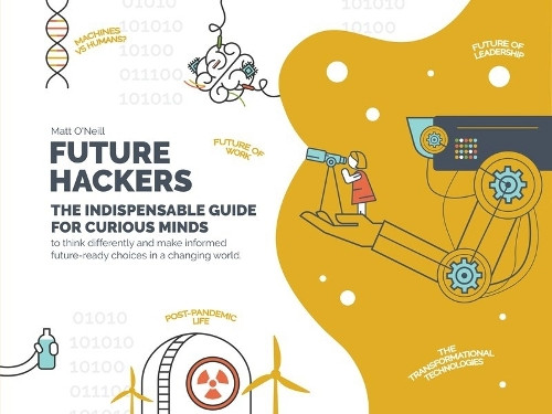 Future Hackers: The Indispensable Guide for Curious Minds by Matt O'Neill 9781803991108 [USED COPY]