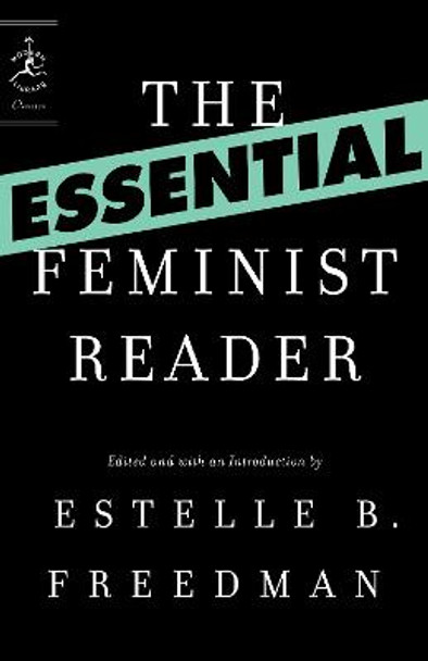 The Essential Feminist Reader by Estelle B. Freedman