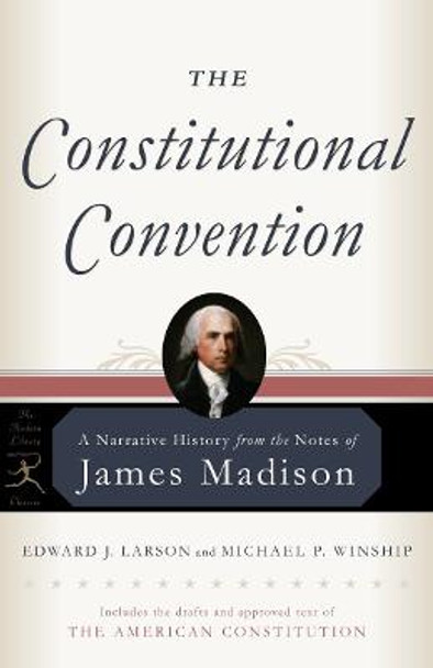 The Constitutional Convention by Edward J. Larson