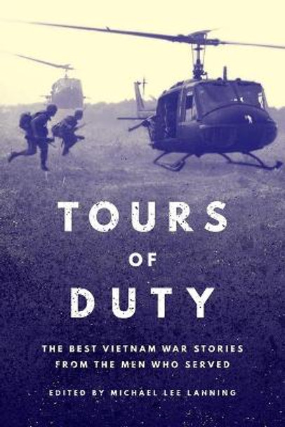 Tours of Duty: Vietnam War Stories by Michael Lee Lanning