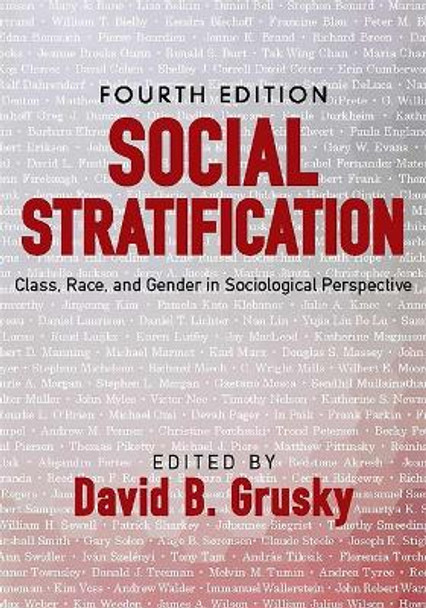 Social Stratification: Class, Race, and Gender in Sociological Perspective by David B. Grusky