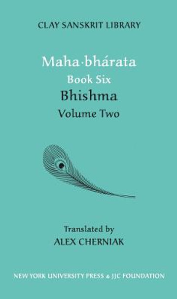 Mahabharata Book Six (Volume 2): Bhisma by Alex Cherniak