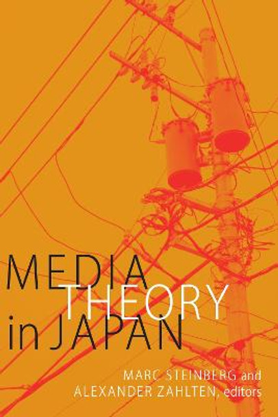 Media Theory in Japan by Marc Steinberg