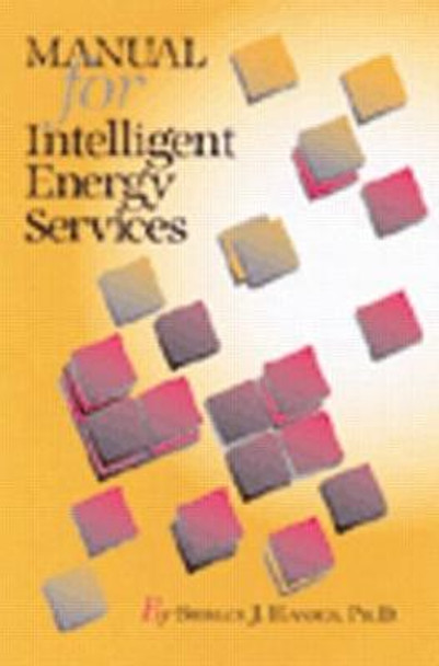 Manual for Intelligent Energy Services by Shirley J. Hansen