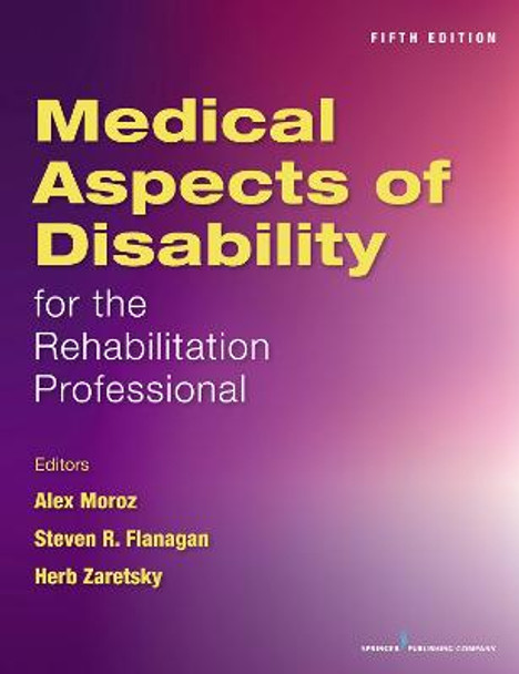 Medical Aspects of Disability for the Rehabilitation Professional by Alex Moroz