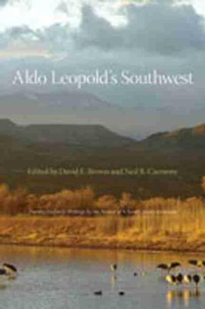 Aldo Leopold's Southwest by David E. Brown