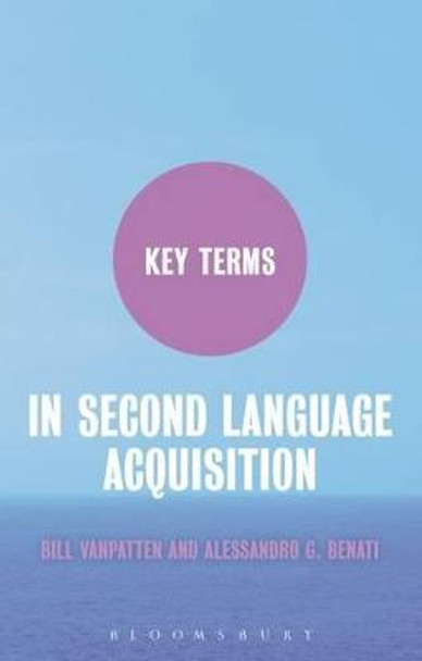 Key Terms in Second Language Acquisition by Alessandro G. Benati