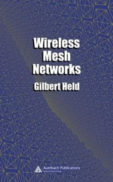 Wireless Mesh Networks by Gilbert Held