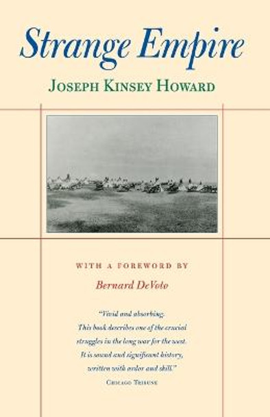 Strange Empire by Joseph Kinsey Howard