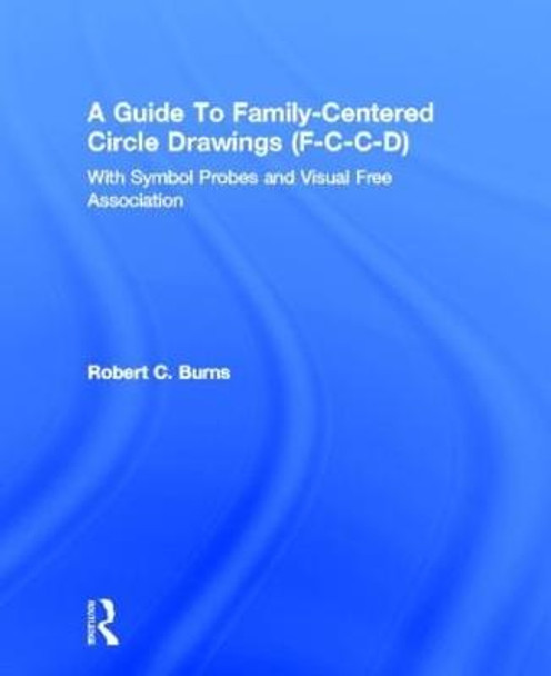 Guide To Family-Centered Circle Drawings F-C-C-D With Symb by Robert C. Burns