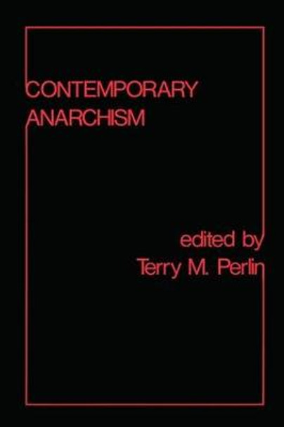 Contemporary Anarchism by Terry M. Perlin