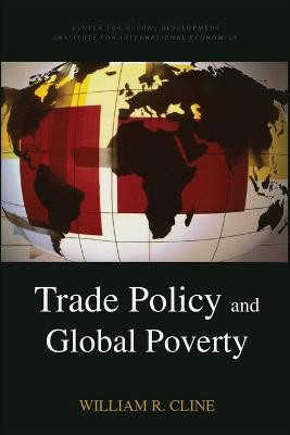 Trade Policy and Global Poverty by William Cline