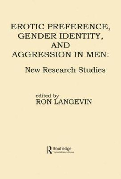 Erotic Preference, Gender Identity, and Aggression in Men: New Research Studies by Ron Langevin