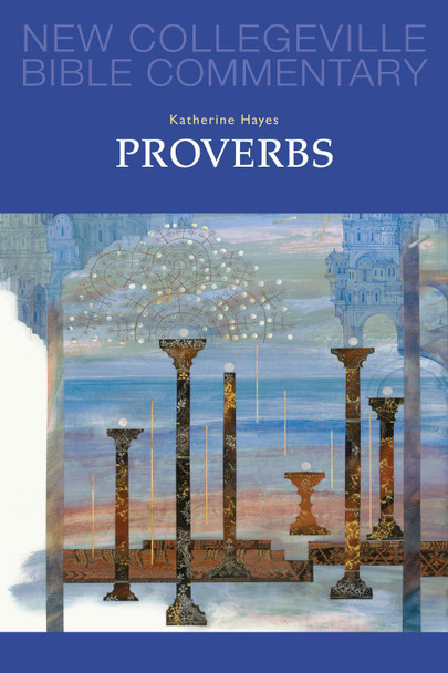 Proverbs: Volume 18 by Katherine M. Hayes 9780814628522 Proverbs: Volume 18 by Katherine M. Hayes 9780814628522