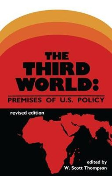 Third World: Premises of U.S.Policy by Jared C. Lobdell