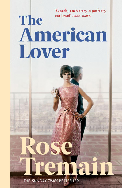 The American Lover by Rose Tremain