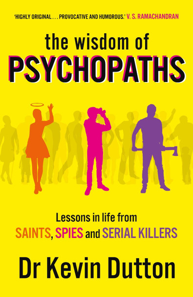 The Wisdom of Psychopaths by Kevin Dutton